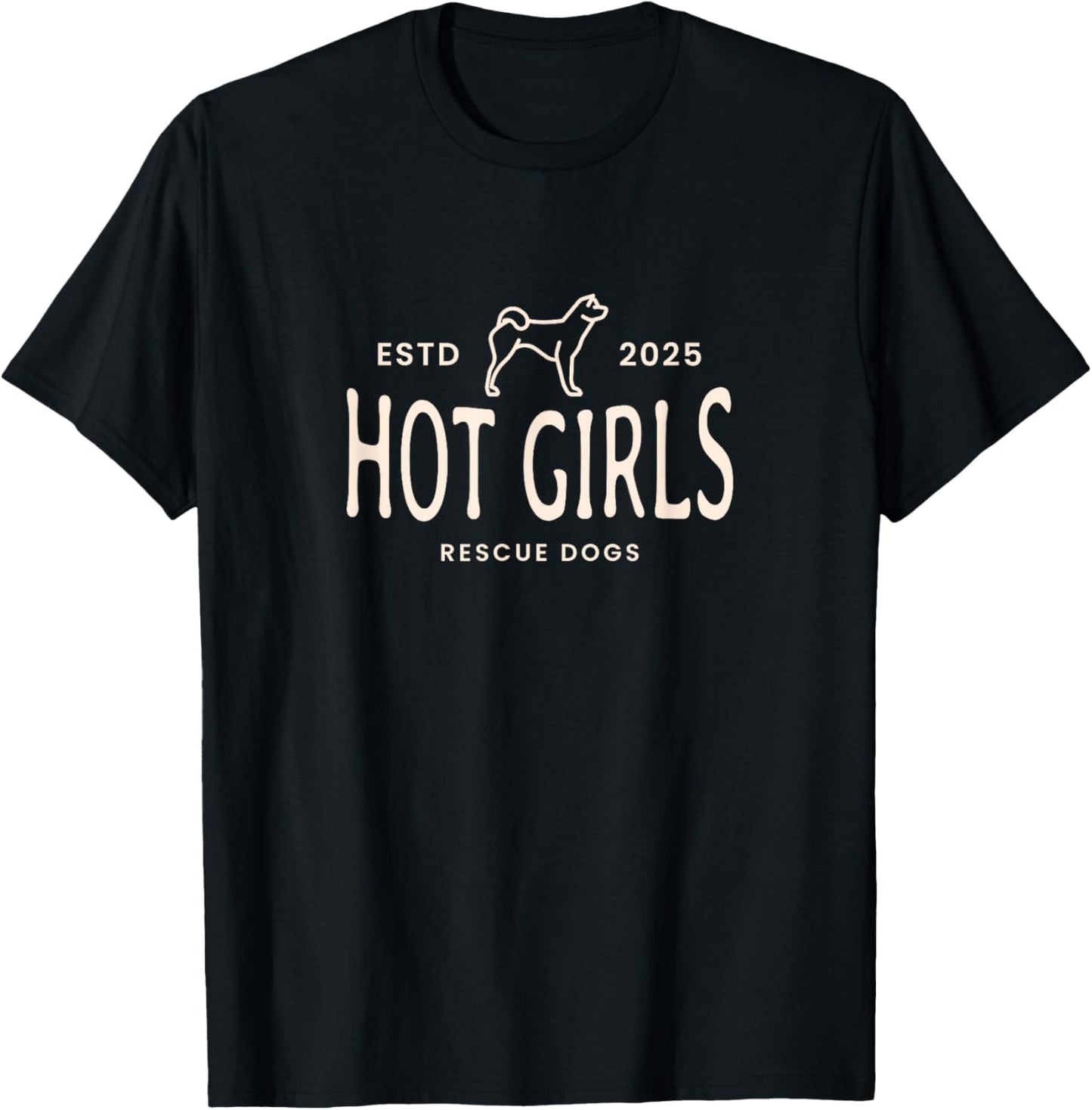 Animal Rescue - Hot Girls Rescue Dogs - Dog Rescue Dog Lover T-Shirt