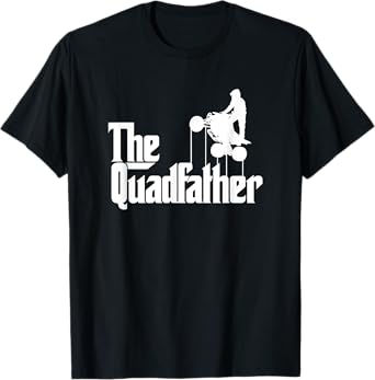 The Quadfather ATV Four Wheeler Quad Bike Gift T-Shirt