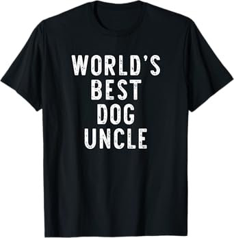 World's Best Dog Uncle Funny Gift Christmas T-Shirt for Men Women Kids