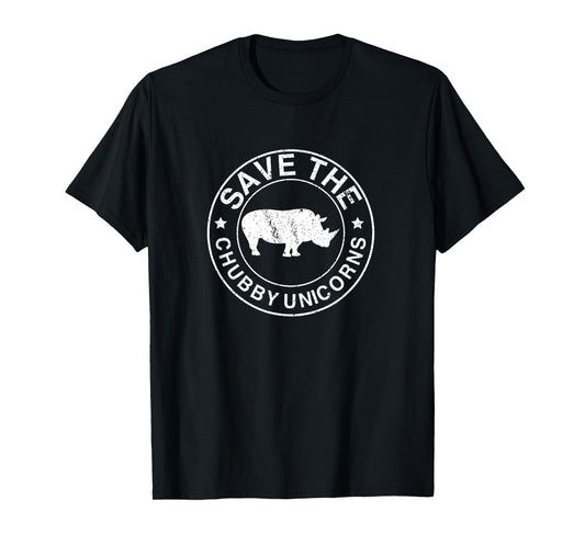 Save The Chubby Unicorns T-Shirt - Rhinoceros Gift T-Shirt
