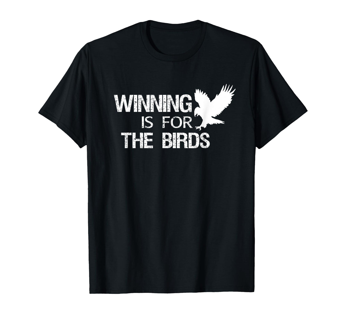 Eagle Mascot Shirt Winning is for the Birds T-Shirt