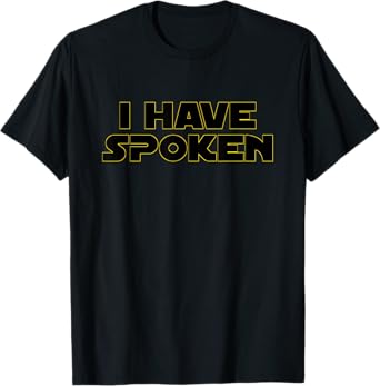 I Have Spoken Space Western T-Shirt
