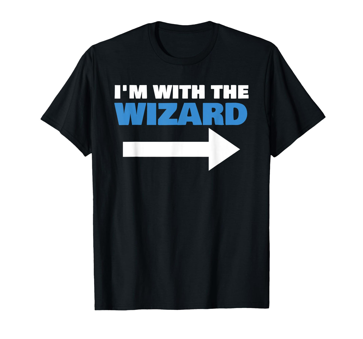 I'm With The Wizard Fun Matching Halloween Couple Costume T-Shirt