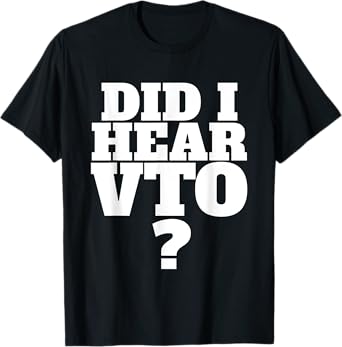 Did I Hear VTO T-Shirt