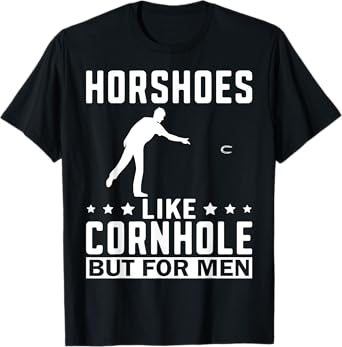 Horseshoes Are For Men Funny Horseshoe Pitching T-Shirt