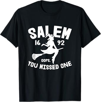 Salem 1692 You Missed One Witch On Broom Halloween T-Shirt