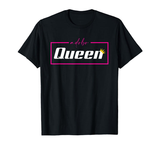 Adobo Queen Filipino Woman Funny Pinoy Food Philippines T-Shirt