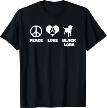Peace Love Black Labs Funny Black Labrador T-Shirt T-Shirt