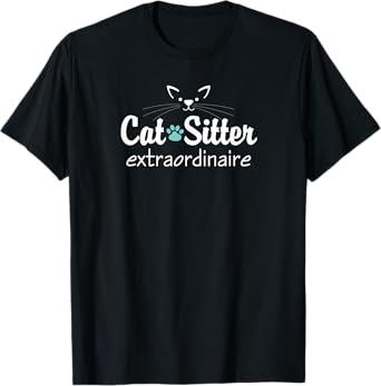 Cat Sitter Extraordinaire T-Shirt