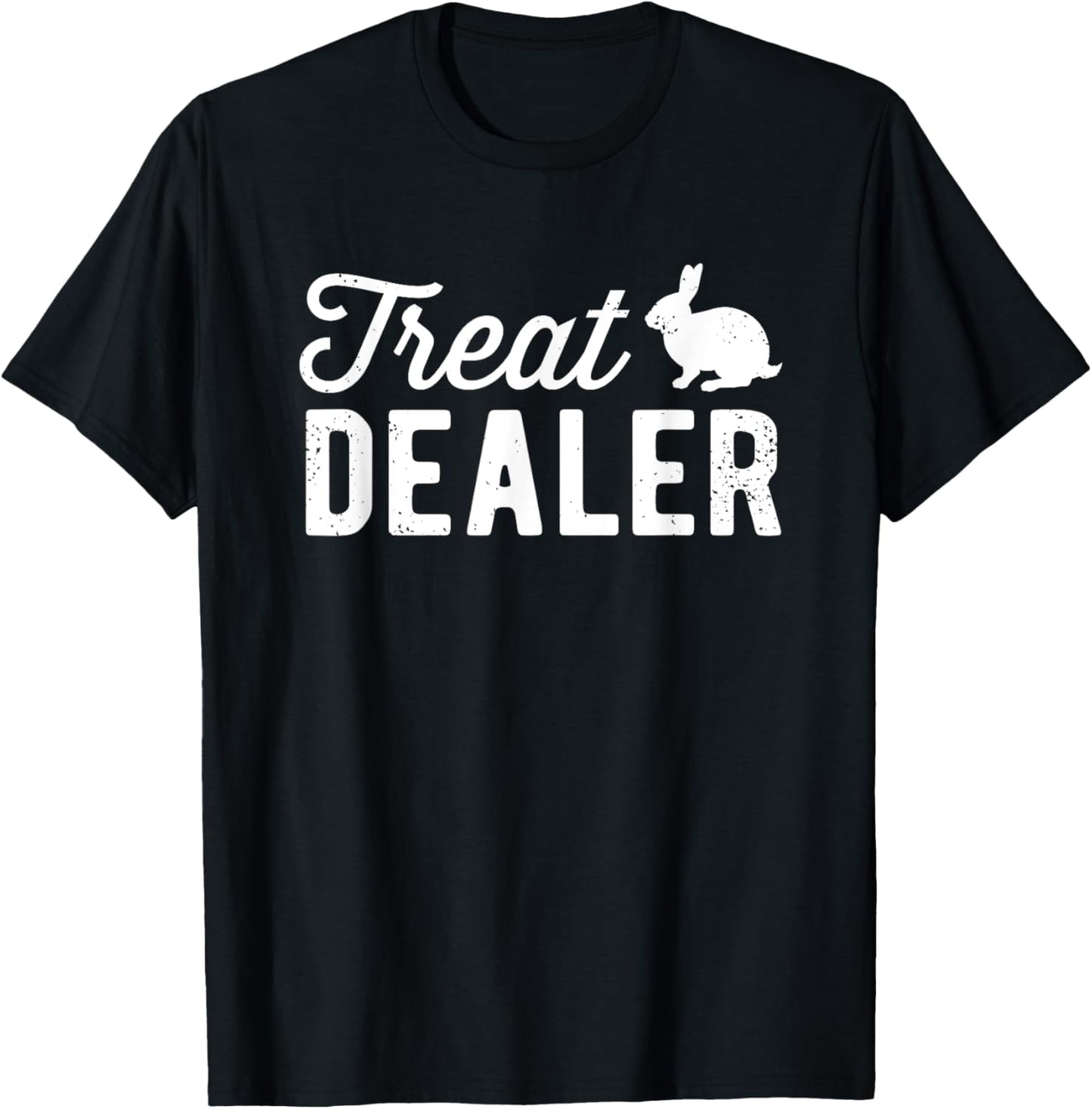 Rabbit Treat Dealer Funny Humor Bunny Treats Rabbit Owner T-Shirt