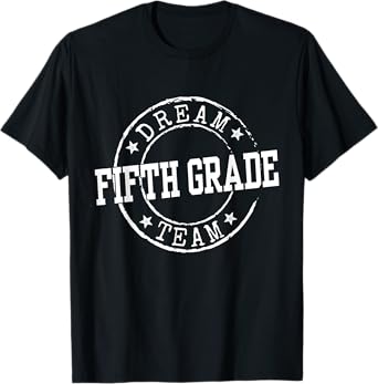 Fifth Grade Dream Team 5th Grade Gifts For Teacher Funny T-Shirt