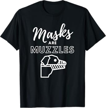Masks Are Muzzles - Funny Dog Muzzle Meme Human Sheep Muzzle T-Shirt