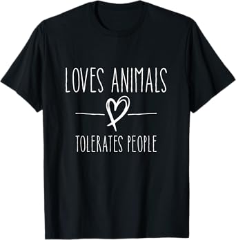 loves animals tolerates people friends Cat Lover & Dog Love Men Women Kids T-Shirt