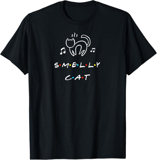 Smelly Cat Funny Quote T Shirt T-Shirt