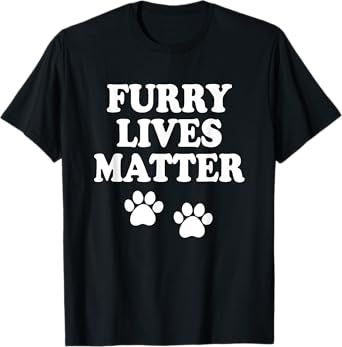 Furry Lives Matter Pets Dog Cat Rescue Animals Paw Print T-Shirt