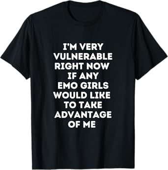 Very Vulnerable Right Now Funny Emo Girls T-Shirt