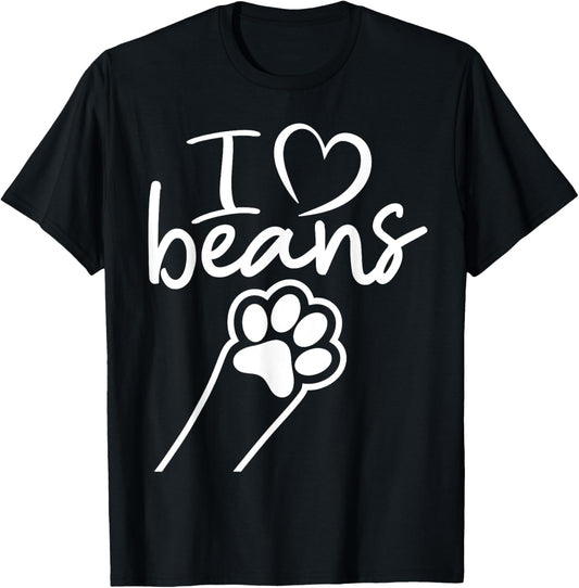 I love beans adorable cat dog paw cat lover cat toe beans T-Shirt