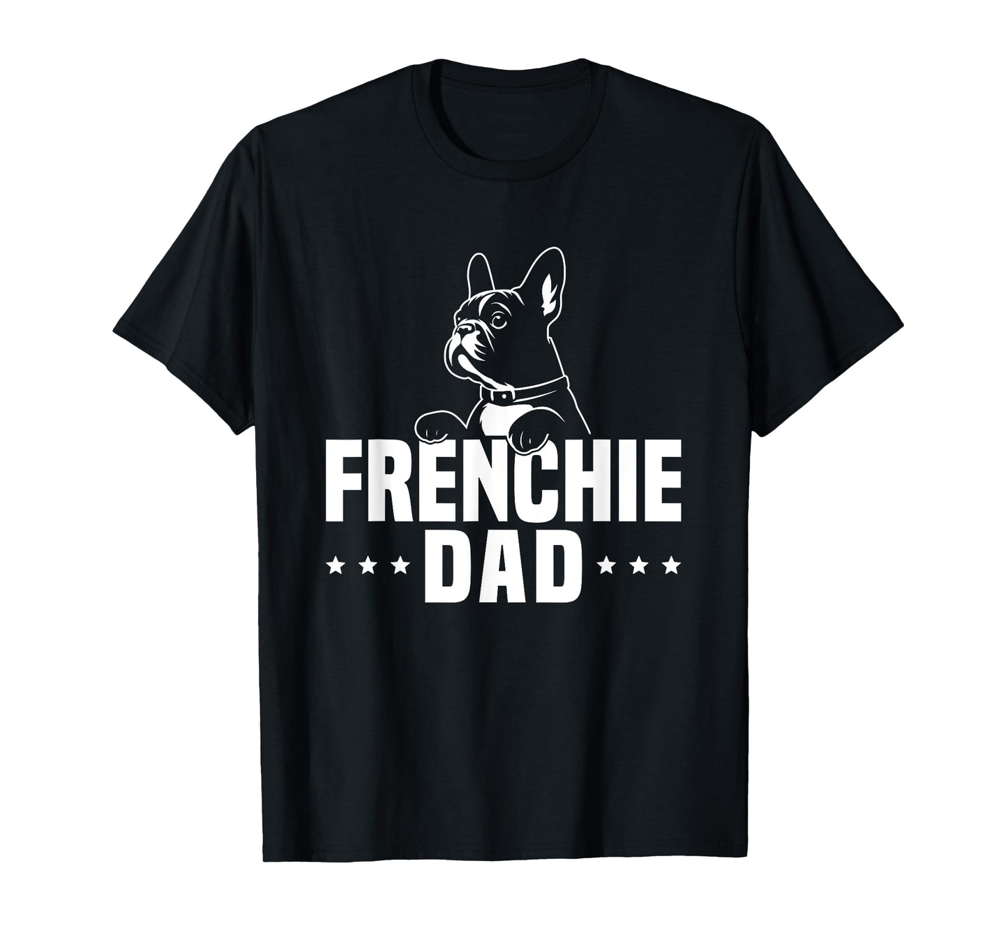 Frenchie Dad Owner Lover French Bulldog Father Daddy Papa Men Women Kids T-Shirt
