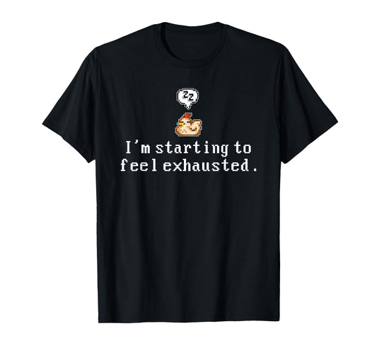 I'm Starting To Feel Exhausted, Sleepy Chicken T-Shirt