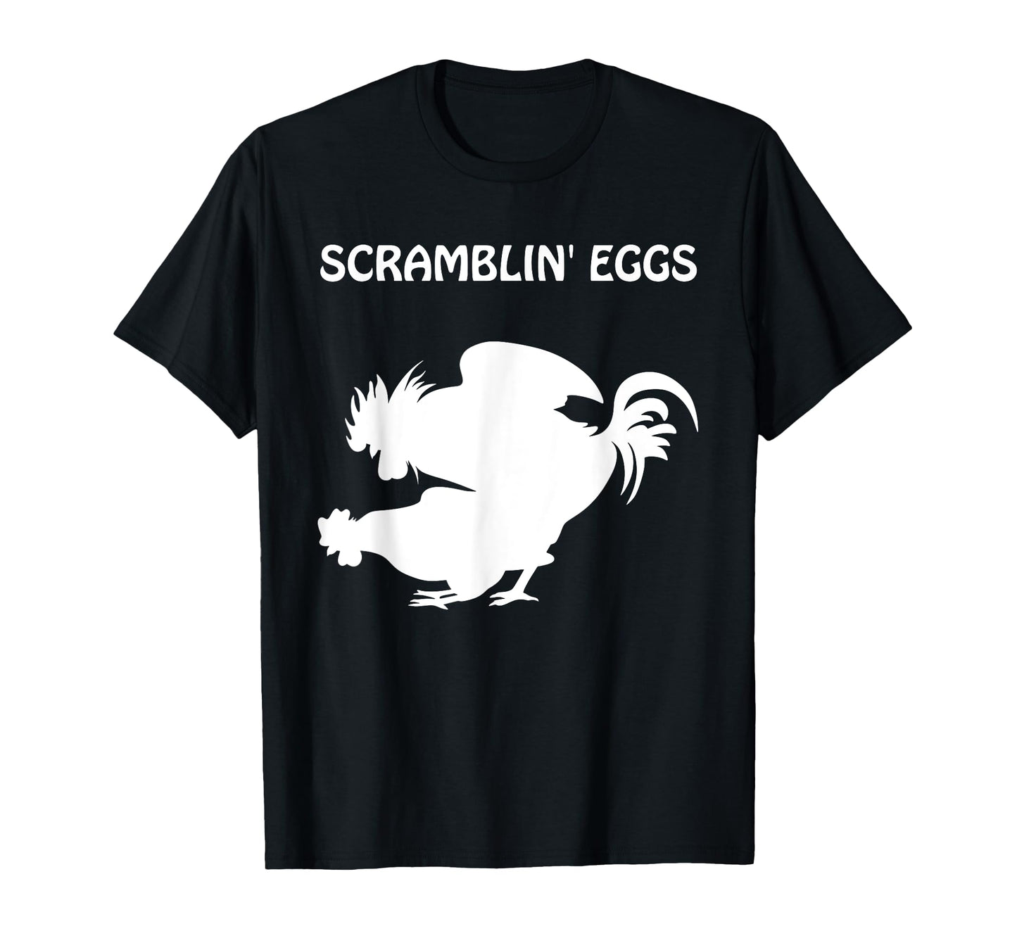 Scramblin' Eggs - The Cousin To Makin' Bacon T-Shirt