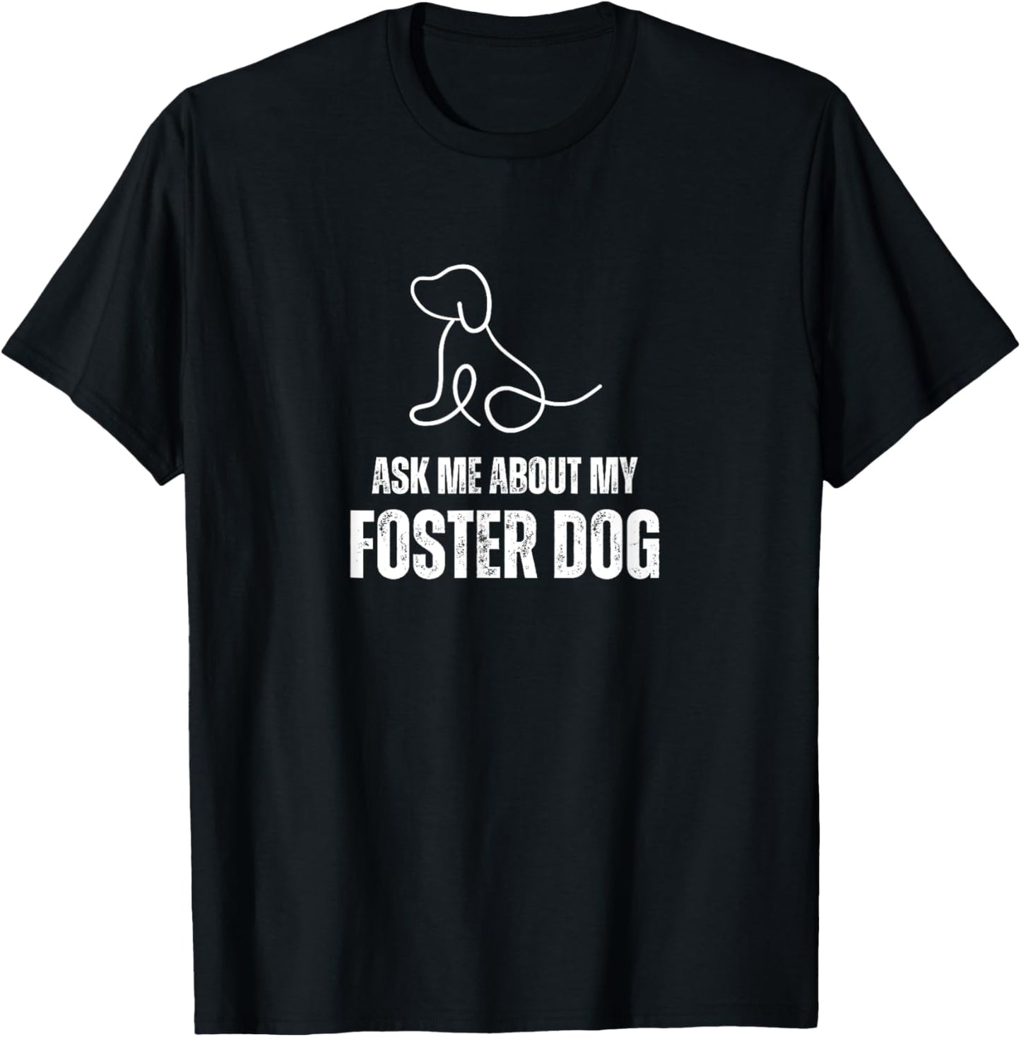 Cute Retro Ask Me About My Foster Dog For Dog Adoption T-Shirt