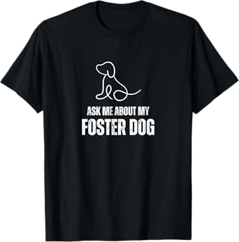 Cute Retro Ask Me About My Foster Dog For Dog Adoption Men Women Kids T-Shirt