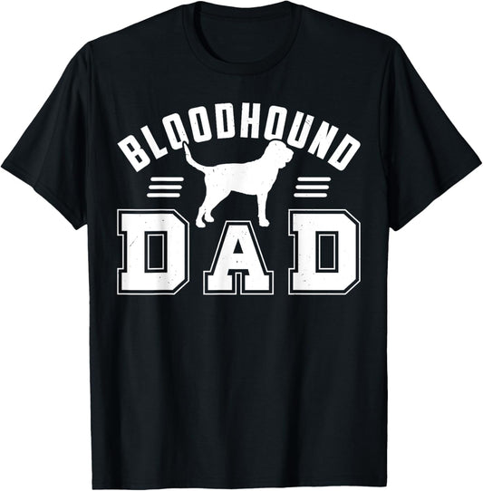 Bloodhound Dog Bloodhound Dad T-Shirt