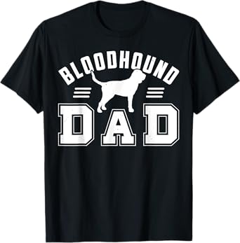 Bloodhound Dog Bloodhound Dad T-Shirt for Men Women