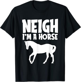 Neigh I'm A Horse Funny Lazy Halloween Costume Equestrian T-Shirt