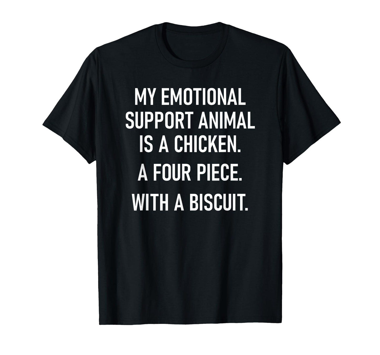 My Emotional Support Animal Is A Chicken, Funny, Jokes T-Shirt