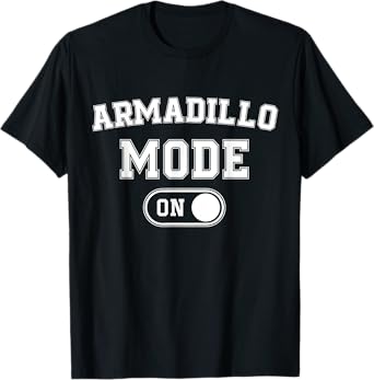 Armadillo Mode On Costume Funny Armor Roller Gift Animal T-Shirt