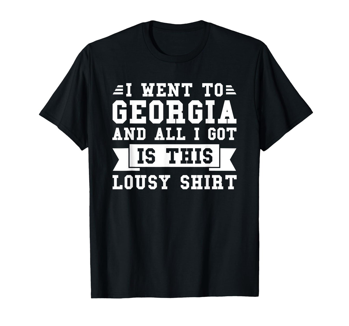 I went to Georgia and all i got American State USA T-Shirt