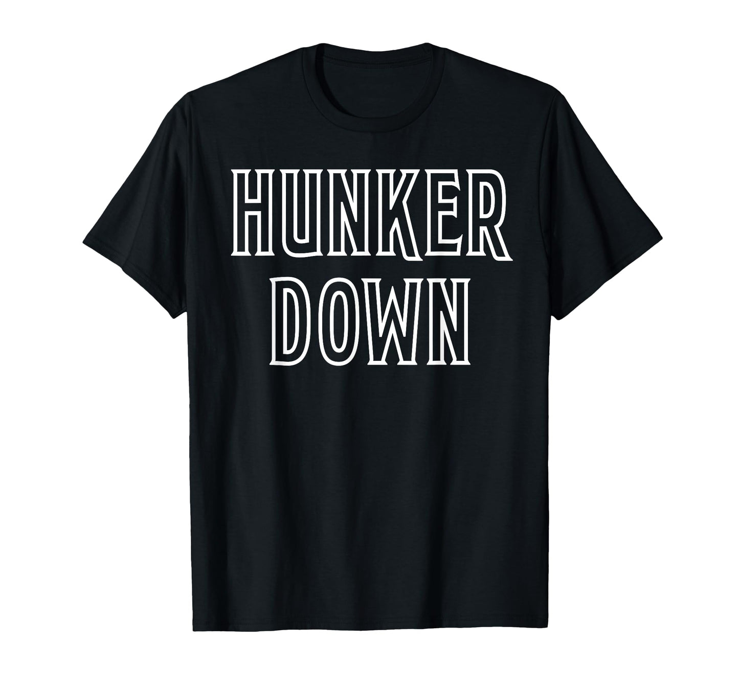 Hunker Down T-Shirt