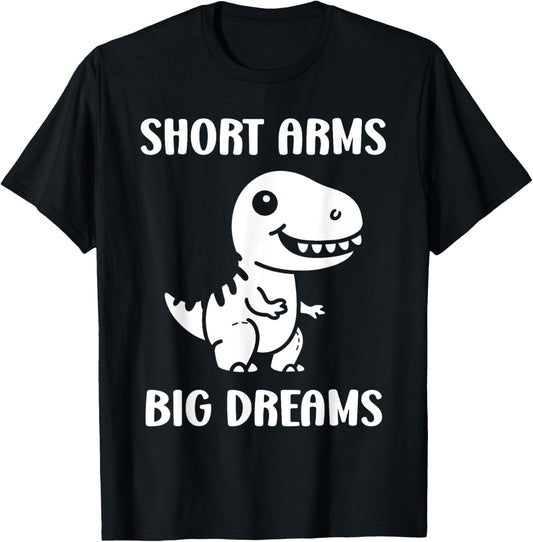 Simple tyrannosaurus dinosaur Funny quote short arms t-rex T-Shirt