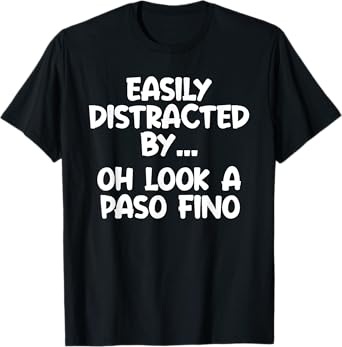 Funny Paso Fino Tshirt Horse Equine Joke T-Shirt