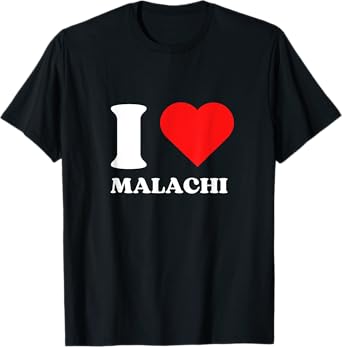 I Love Malachi I Heart Malachi Name Y2k Valentines Day T-Shirt
