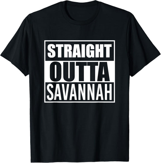Straight Outta Savannah Funny Best Gift Georgia GA State T-Shirt
