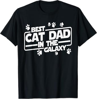 Mens Best Cat Dad In The Galaxy Best Cat Dad Ever Funny Cat Quote T-Shirt