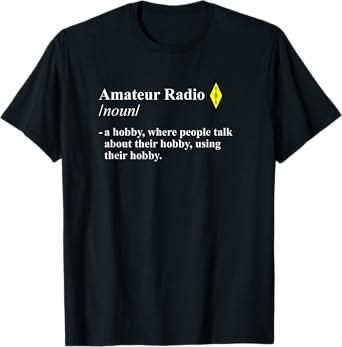 Funny Amateur Radio Hobby T Shirt for HAM Operators T-Shirt