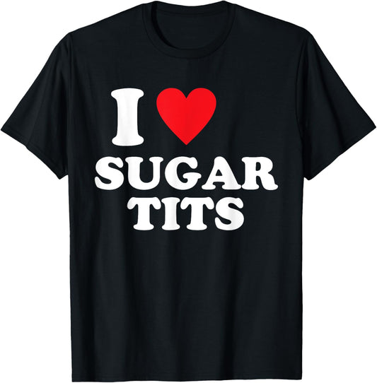 Funny Sugar Tits Apparel T-Shirt
