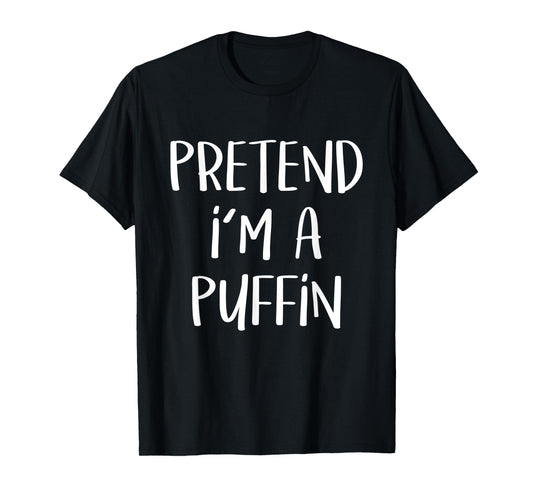 Pretend I'm A Puffin Bird Costume Funny Halloween Party T-Shirt