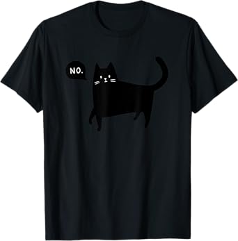 Black Cat Says No Funny Pet Lover T-Shirt