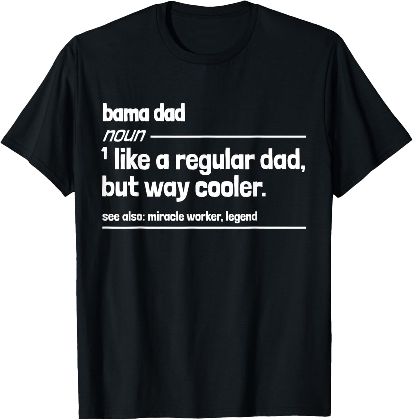 Bama Dad Like a Regular But Dad But Way Cooler Funny T-Shirt