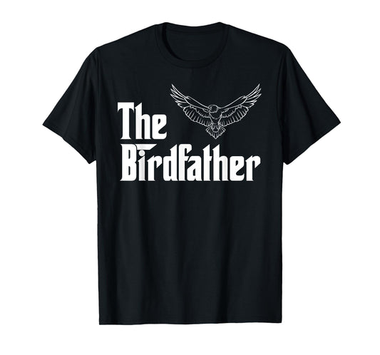 The Birdfather Eagle Funny Bird Watcher Bird Keeper Birding T-Shirt