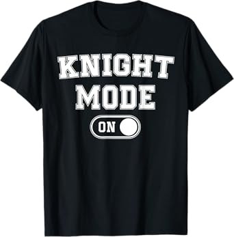 Knight Mode On Costume Funny Medieval Party Gift Fantasy T-Shirt
