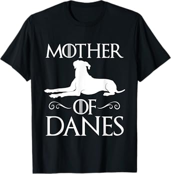 Mother Of Danes - Great Dane Dog Lover Puppy Trainer T-Shirt