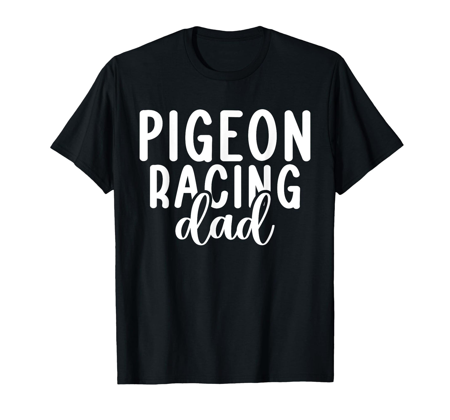 Pigeon Racing Dad Pigeon Dad T-Shirt