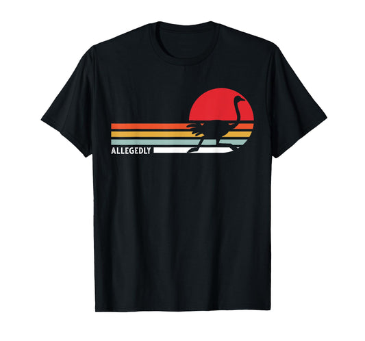 Allegedly Ostrich Farm Animal Flightless Bird Common Ostrich T-Shirt