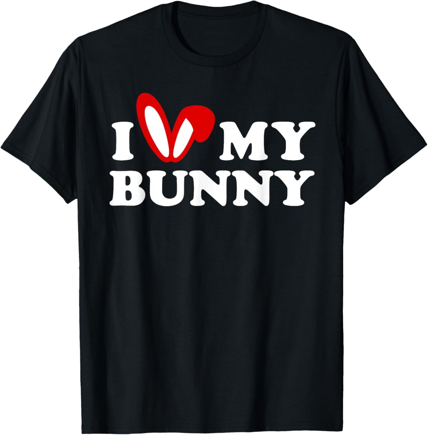 I Heart My Bunny Men Women Bunny Lovers I Love My Bunny T-Shirt