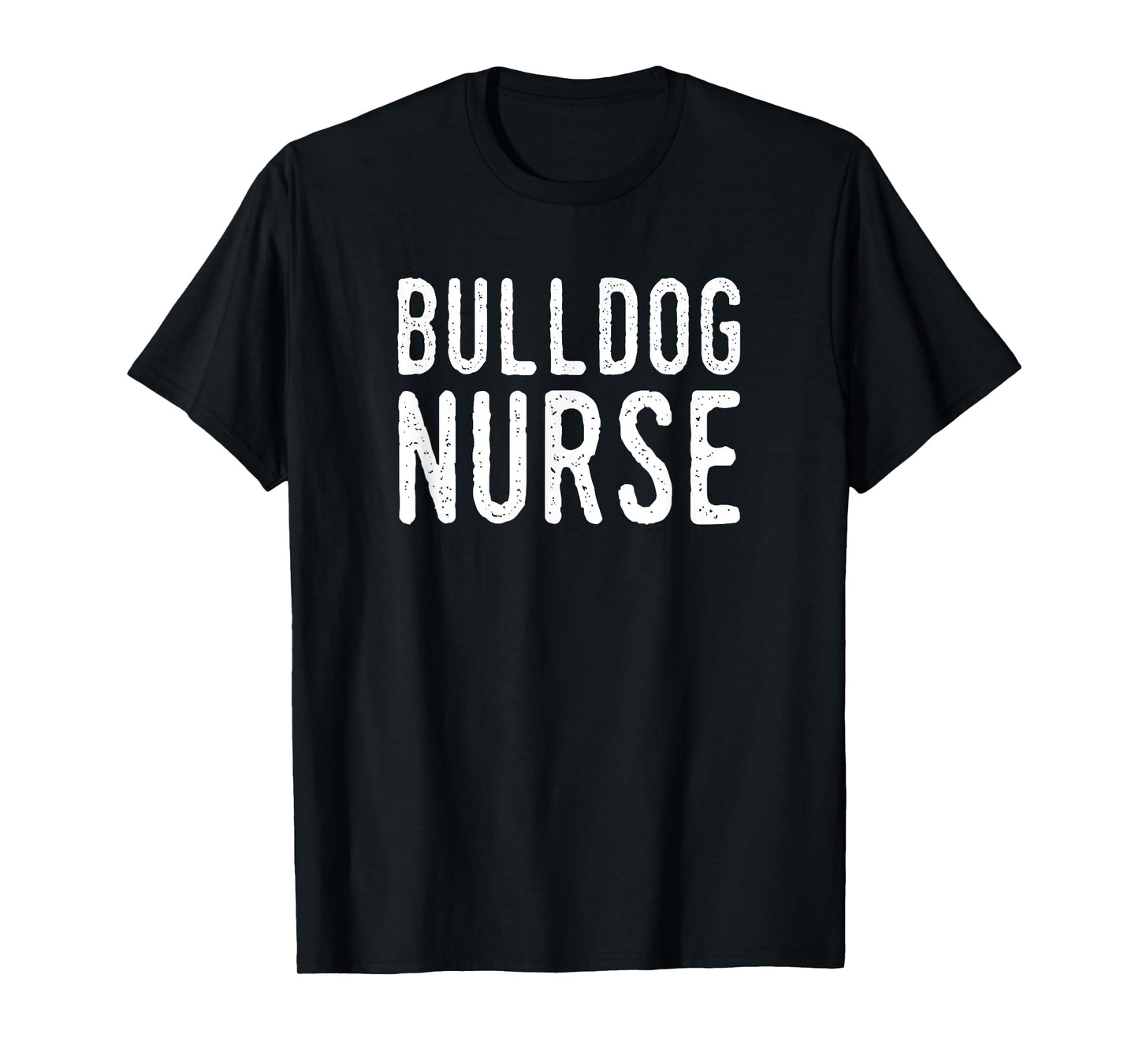 Bulldog Nurse T-Shirt Men Women Girls Kids T-Shirt